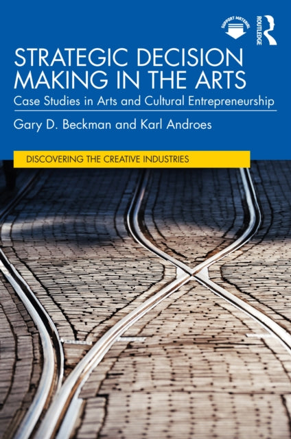 Book cover of: Strategic Decision Making in the Arts