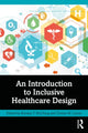 Book cover of: Introduction to Inclusive Healthcare Design. By: Kiwana T. McClung