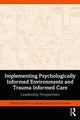 Book cover of: Implementing Psychologically Informed Environments and Trauma Informed Care