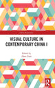 Book cover of: Visual Culture in Contemporary China I. By: Zhou Xian