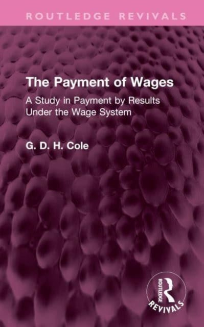 Book cover of: Payment of Wages. By: G. D. H. (George Douglas Howard) Cole
