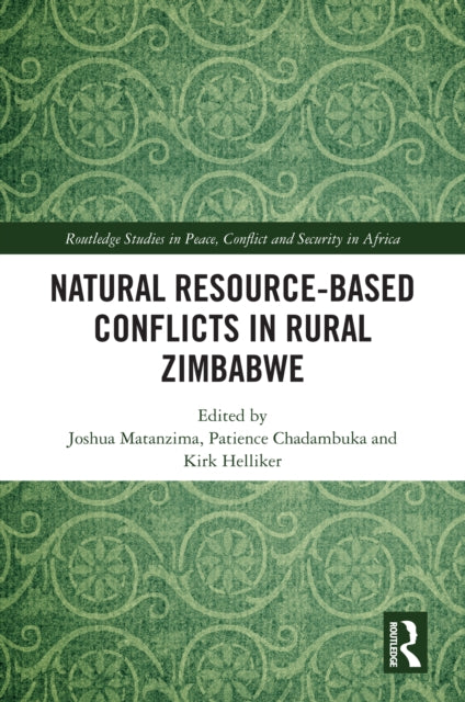 Book cover of: Natural Resource-Based Conflicts in Rural Zimbabwe. By: Joshua Matanzima
