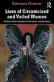Book cover of: Lives of Circumcised and Veiled Women. By: Debangana Chatterjee