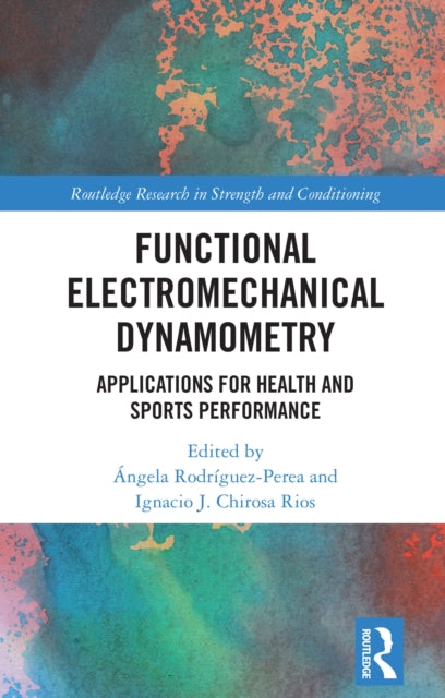 Book cover of: Functional Electromechanical Dynamometry. By: Ángela Rodríguez Perea