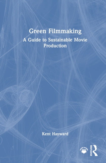 Book cover of: Green Filmmaking