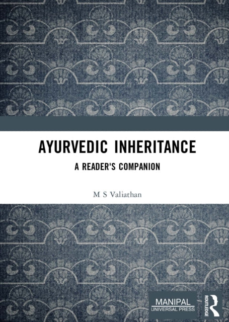 Book cover of: Ayurvedic Inheritance. By: M. S. Valiathan