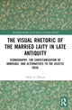 Book cover of: Visual Rhetoric of the Married Laity in Late Antiquity. By: Mark D. Ellison