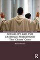 Book cover of: Sexuality and the Catholic Priesthood. By: Marco Marzano