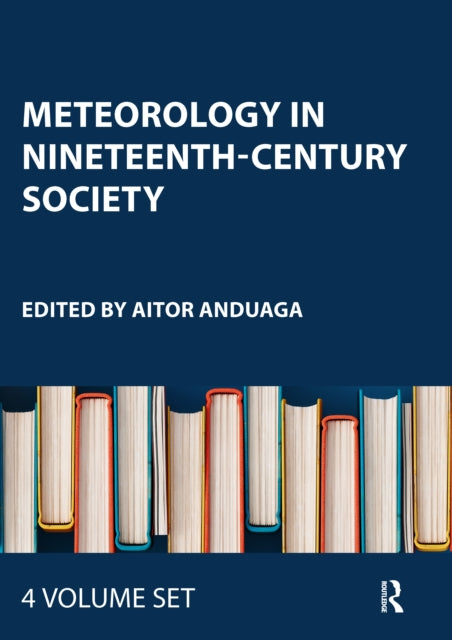 Book cover of: Meteorology in Nineteenth-Century Society