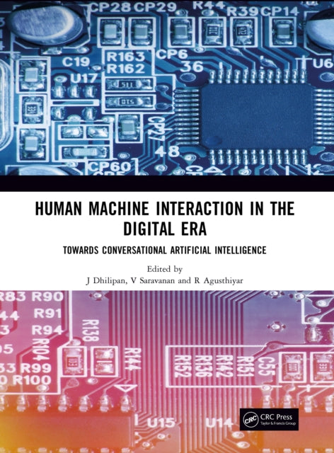 Book cover of: Human Machine Interaction in the Digital Era. By: J. Dhilipan