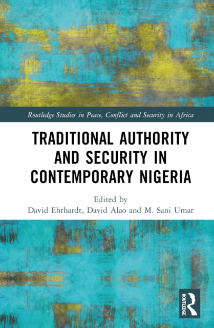 Book cover of: Traditional Authority and Security in Contemporary Nigeria. By: David Ehrhardt