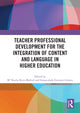 Book cover of: Teacher Professional Development for the Integration of Content and Language in Higher Education. By: Ma Noelia Ruiz-Madrid