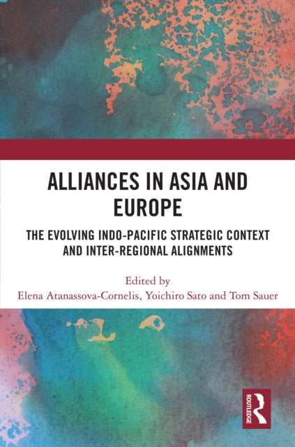 Book cover of: Alliances in Asia and Europe. By: Elena Atanasova