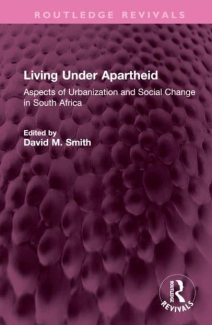 Book cover of: Living Under Apartheid. By: David M. Smith