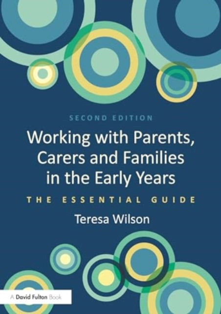 Book cover of: Working with Parents, Carers and Families in the Early Years. By: Teresa Wilson