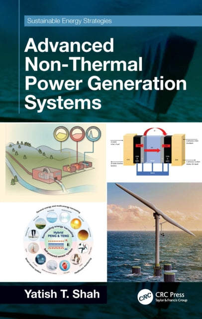 Book cover of: Advanced Non-Thermal Power Generation Systems. By: Yatish T. Shah