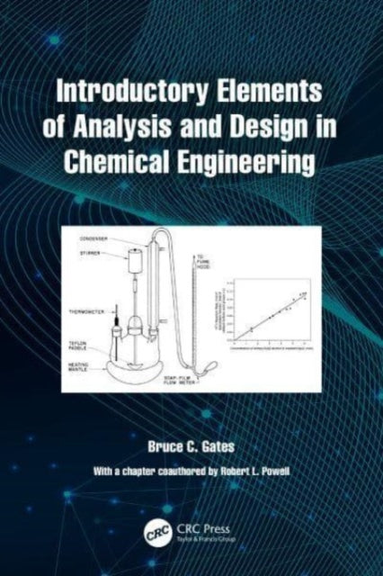 Book cover of: Introductory Elements of Analysis and Design in Chemical Engineering. By: Bruce C. Gates