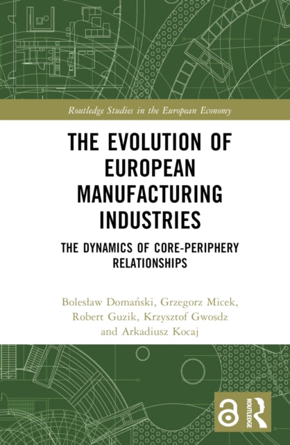 Book cover of: Evolution of European Manufacturing Industries. By: Bolesław Domański