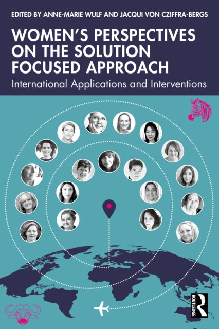 Book cover of: Women’s Perspectives on the Solution Focused Approach. By: Jacqui von Cziffra-Bergs