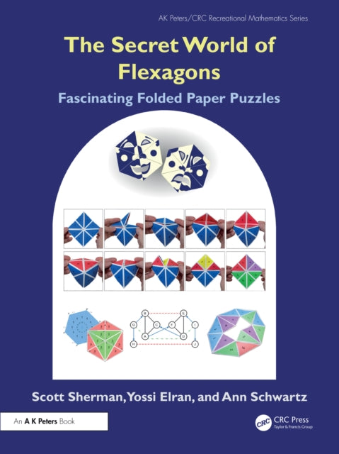 Book cover of: Secret World of Flexagons. By: Scott Sherman