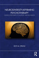 Book cover of: Neurodiversity-Affirming Psychotherapy. By: Ruth M. Strunz