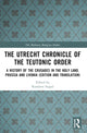 Book cover of: Utrecht Chronicle of the Teutonic Order