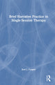 Book cover of: Brief Narrative Practice in Single-Session Therapy. By: Scot J. Cooper