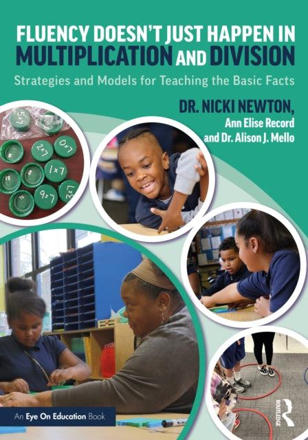 Book cover of: Fluency Doesn't Just Happen in Multiplication and Division. By: Nicki Newton