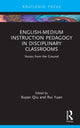 Book cover of: English-Medium Instruction Pedagogy in Disciplinary Classrooms. By: Xuyan Qiu