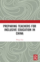 Book cover of: Preparing Teachers for Inclusive Education in China. By: Wang Yan