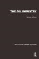 Book cover of: Routledge Library Editions: The Oil Industry