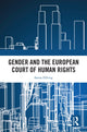 Book cover of: Gender and the European Court of Human Rights. By: Sanna Elfving