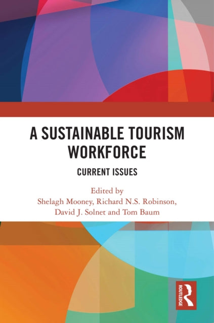 Book cover of: Sustainable Tourism Workforce. By: Shelagh Mooney