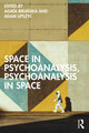 Book cover of: Space in Psychoanalysis, Psychoanalysis in Space. By: Agata Bielinska