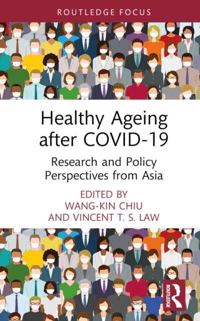 Book cover of: Healthy Ageing after COVID-19. By: Wang-Kin Chiu