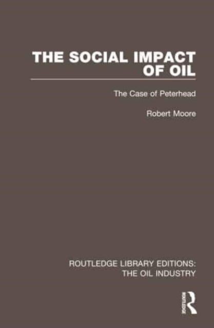 Book cover of: Social Impact of Oil. By: Robert Moore