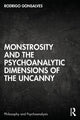 Book cover of: Monstrosity and the Psychoanalytic Dimensions of the Uncanny