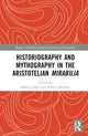 Book cover of: Historiography and Mythography in the Aristotelian Mirabilia. By: Stefan Schorn