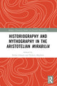 Book cover of: Historiography and Mythography in the Aristotelian Mirabilia. By: Stefan Schorn