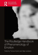 Book cover of: Routledge Handbook of Phenomenology of Emotion. By: Thomas Szanto