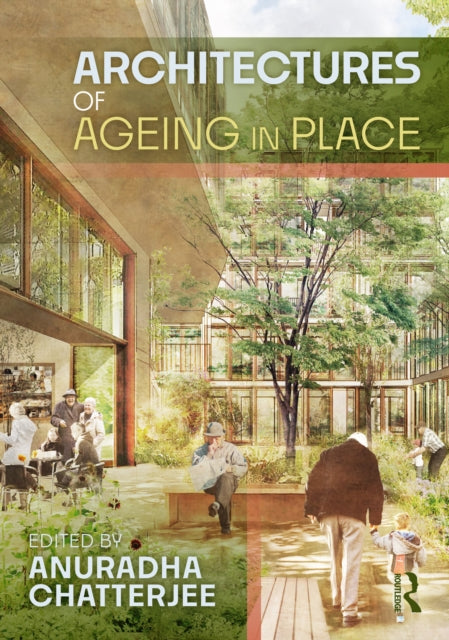 Book cover of: Architectures of Ageing in Place