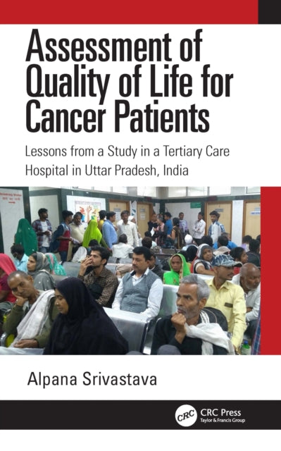 Book cover of: Assessment of Quality of Life for Cancer Patients. By: Alpana Srivastava