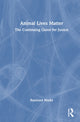 Book cover of: Animal Lives Matter. By: Raymond Wacks