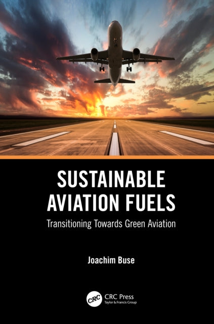 Book cover of: Sustainable Aviation Fuels. By: Joachim Buse