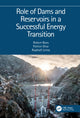Book cover of: Role of Dams and Reservoirs in a Successful Energy Transition. By: European Club Symposium Staff International Commission on Large Dams