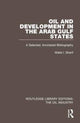 Book cover of: Oil and Development in the Arab Gulf States. By: Walid I. Sharif