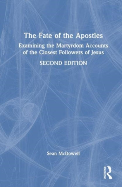 Book cover of: Fate of the Apostles. By: Sean McDowell