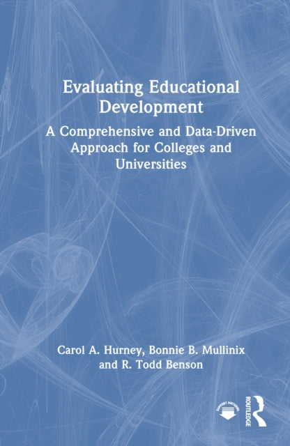 Book cover of: Evaluating Educational Development. By: Carol A. Hurney