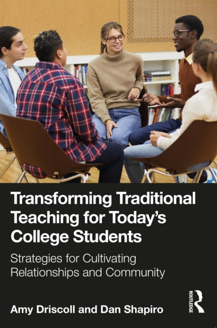 Book cover of: Transforming Traditional Teaching for Today's College Students