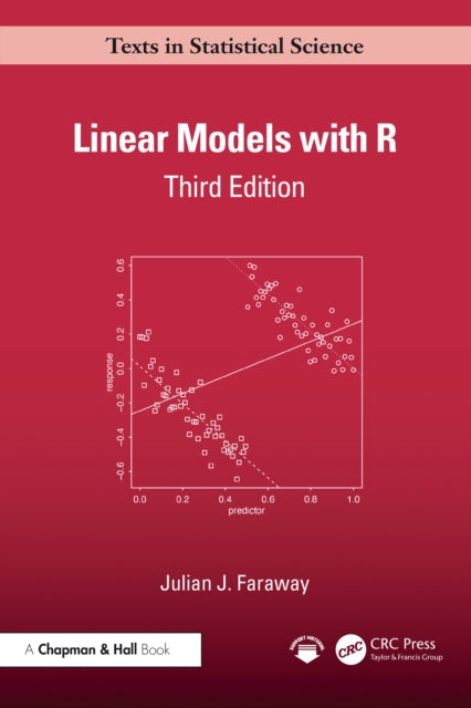 Book cover of: Linear Models with R. By: Julian James Faraway